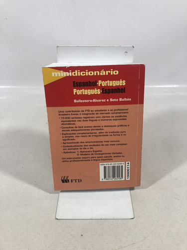 Livro Minidicionário Espanhol Português Ballestero-alvarez Soto Balbás Editora Ftd A552 (Usado)