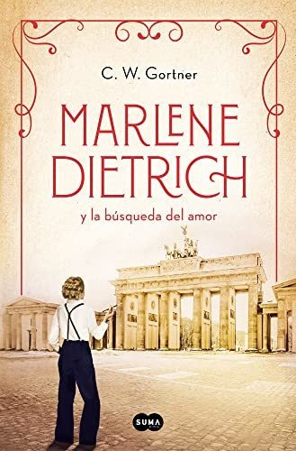 Marlene Dietrich Y La Búsqueda Del Amor (mujeres Que Nos Ins