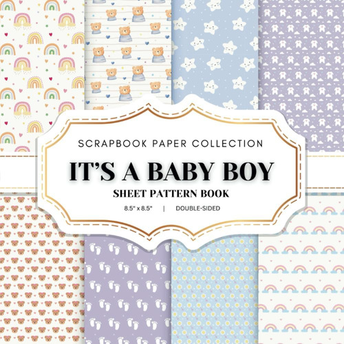 Libro: Its A Baby Boy Scrapbook Paper Collection: 25 Baby B