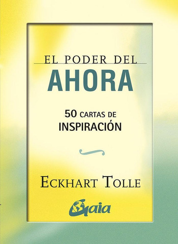 Libro: El Poder Del Ahora: 50 Cartas De Inspiración. Tolle,e