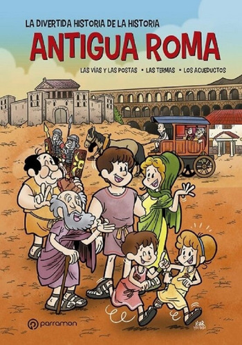 Libro Antigua Roma. La Divertida Historia De La Historia Lku