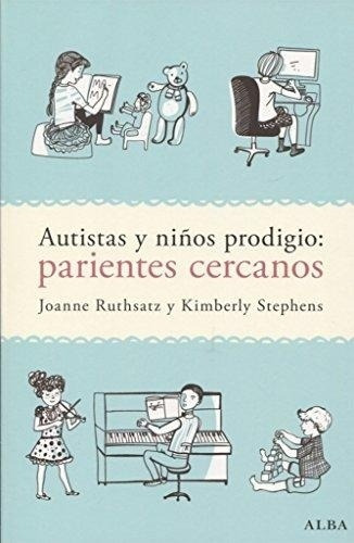 El Primo Prodigio. La Relación Entre Autismo Y Prodigiosidad