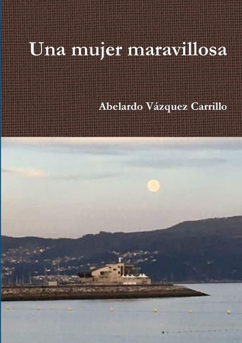 Libro Una Mujer Maravillosa (spanish Edition)