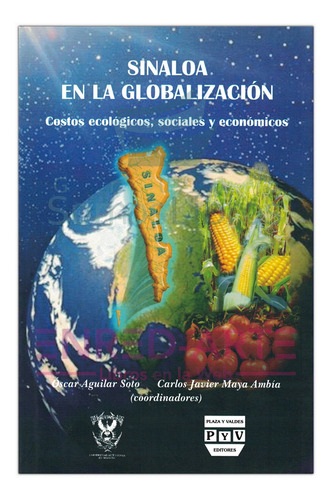 Sinaloa En La Globalización, Costos Ecológicos, Sociales Y E