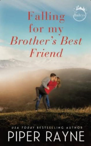 Falling For My Brotherøs Best Friend (the Baileys), De Rayne, Piper. Editorial Oem, Tapa Blanda En Inglés
