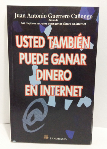 Libro Usted También Puede Ganar Dinero En Internet