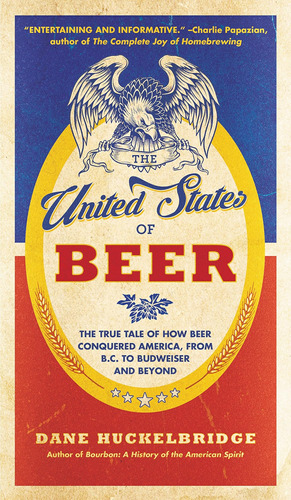Libro: The United States Of Beer: The True Tale Of How Beer