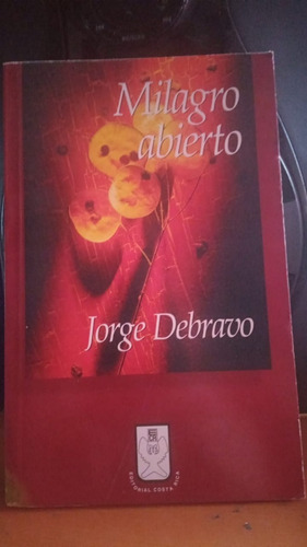 Milagro Abierto. Jorge Debravo