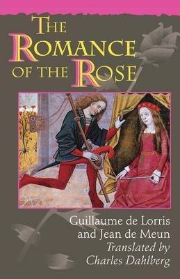 The Romance Of The Rose - Guillaume De Lorris (paperback)