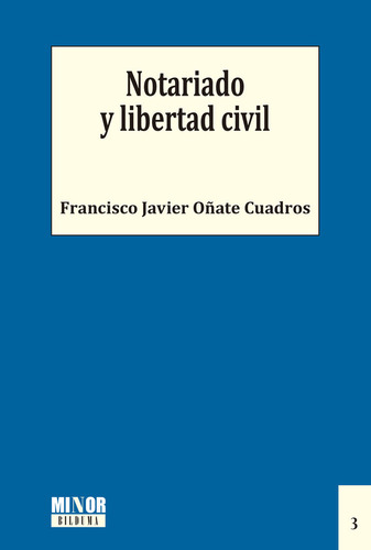 Notariado Y Libertad Civil - Oñate Cuadros, F, Javier