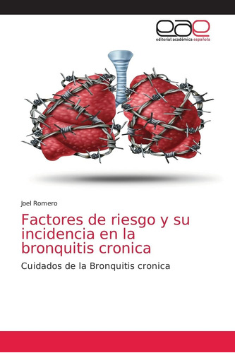 Libro: Factores De Riesgo Y Su Incidencia En La Bronquitis C