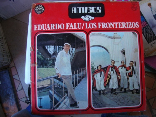 Vinilo Eduardo Falu Los Fronterizos Amigos F1