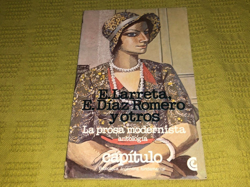 La Prosa Modernista - E. Larreta / E. Díaz Romero - Ceal