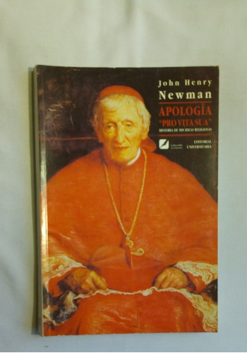 Apología Pro Vita Sua.                     John Henry Newman