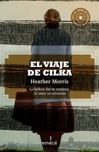 El Viaje A Cilka - Heather Morris