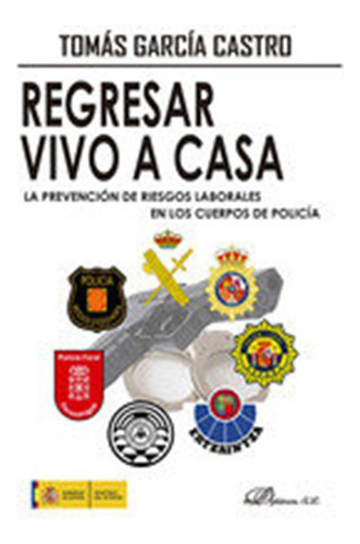 Regresar Vivo A Casa La Prevencion De Riesgos Laborales En -