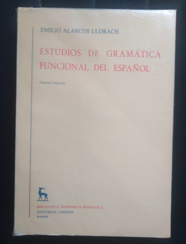 Estudios De Gramática Funcional Del Español Alarcos Llorach