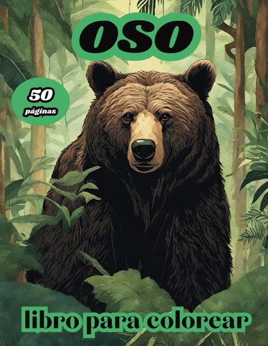 Oso Libro Para Colorear: 50 Dibujos Para Colorear Osit 71pyq