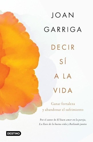 Decir Si A La Vida - Garriga Joan (libro)