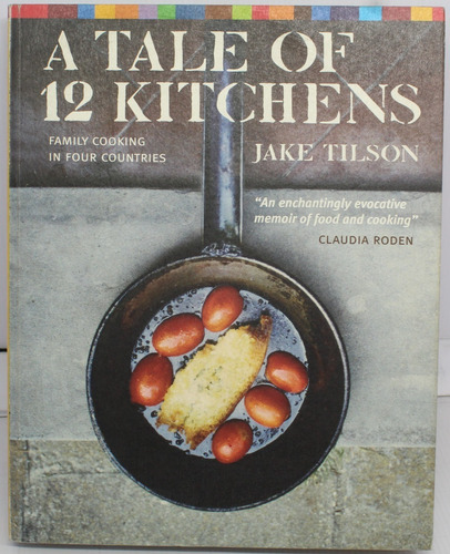 Livro A Tale Of 12 Kitchens Jake Tilson; W&n