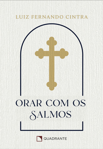 Orar Com Os Salmos, De Cintra, Luiz Fernando. Editorial Quadrante Editora, Capa Mole Em