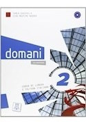 Domani 2 A2 Corso Di Lingua E Cultura Italiana [contiene Dvd