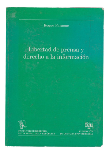 Roque Faraone Libertad De Prensa Y Derecho A La Informacion