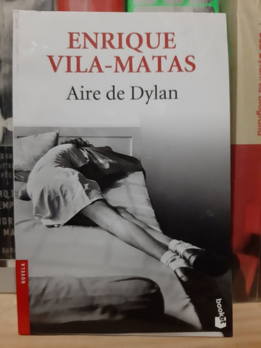 Aire De Dylan. Enrique Vila Matas (ltc)