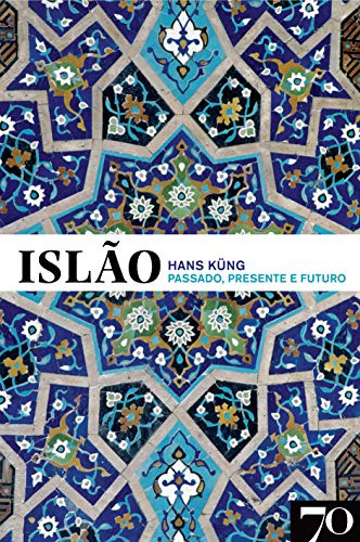 Libro Islão Passado Presente E Futuro De Küng Hans Edicoes 7