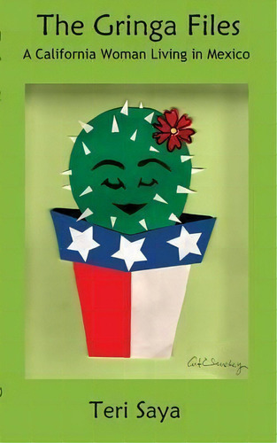 The Gringa Files, De Teri Saya. Editorial Xyziin Publications, Tapa Blanda En Inglés