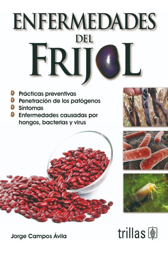 Enfermedades Del Frijol Editorial Trillas