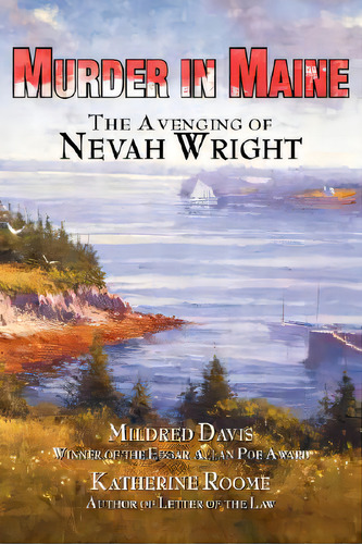 Murder In Maine: The Avenging Of Nevah Wright, De Davis, Mildred. Editorial Hark Llc, Tapa Blanda En Inglés
