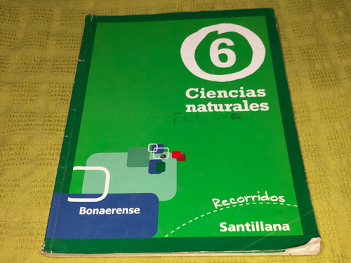 Ciencias Naturales 6 Recorridos Bonaerense - Santillana
