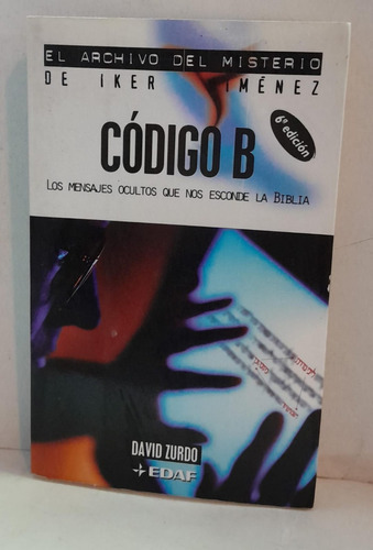 Código B - Mensajes Ocultos En La Biblia- David Zurdo - E 