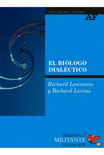 El Biólogo Dialéctico - Lewontin, Levins