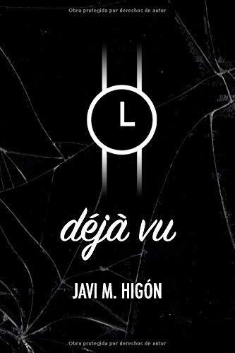 Deja Vu, De M. Higón, Javi. Editorial Independently Published, Tapa Blanda En Español, 2018