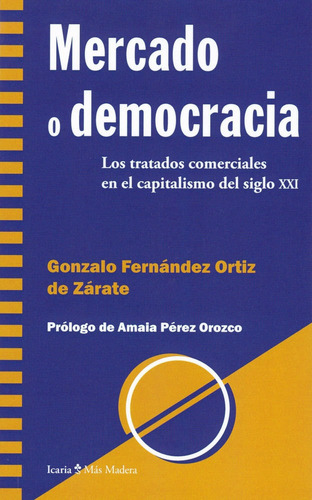 Mercado O Democracia - Fernandez Ortiz De Zarate,gonzalo