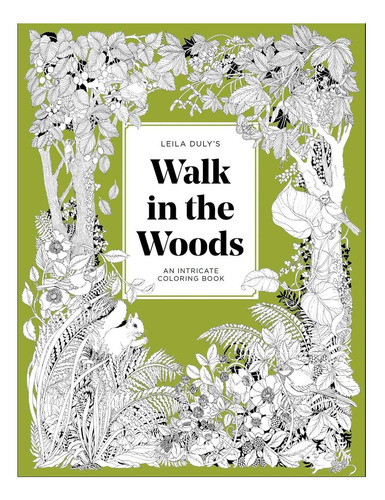 Libro: A Walk In The Woods: An Intricate Coloring Book