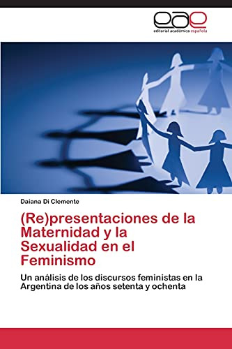 (re)presentaciones De La Maternidad Y La Sexualidad En El Fe