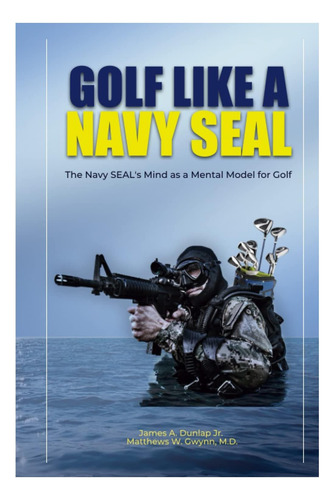 Libro: El Golf Como Un Seal De La Marina: La Mente De Los Na