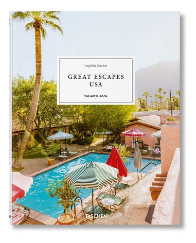 Great Escapes North America. The Hotel Book. 2021 Edition, De Taschen, Angelika. Editorial Taschen, Tapa Dura En Inglés