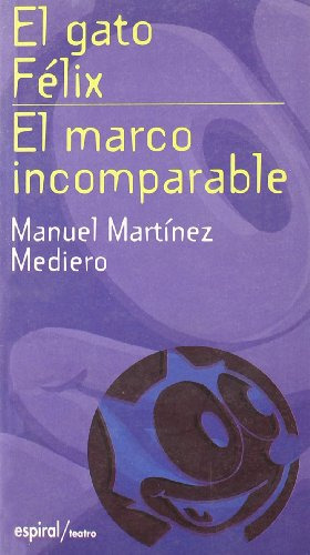 Libro El Gato Félix Un Marco Incomparable De Martinez Medier