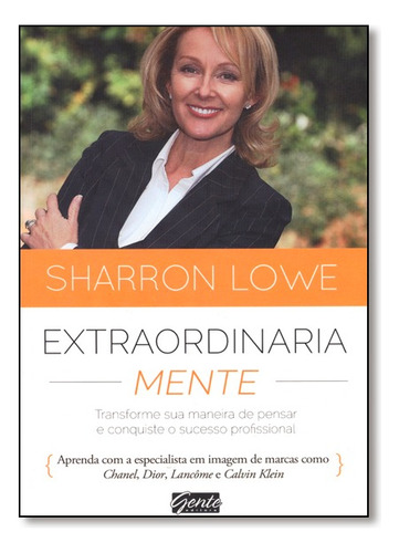 Extraordinariamente, De Sharron Lowe. Editora Gente Em Português