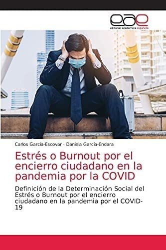 Libro: Estrés O Burnout Por Encierro Ciudadano Pand&..