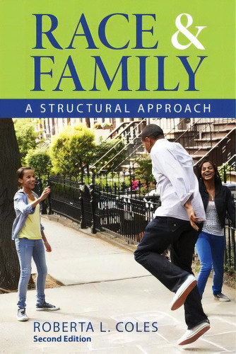 Race And Family: A Structural Approach, De Coles, Roberta L.. Editorial Rowman & Littlefield, Tapa Blanda En Inglés