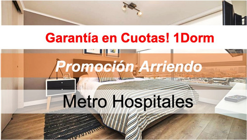 Promo Bienvenida! Dpto. 1d/1b, Metro Hospitales