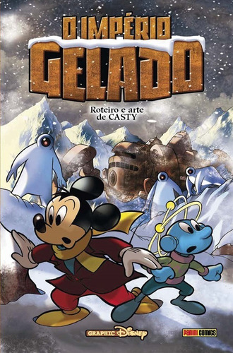 Mickey e o Imperio Gelado, de Casty. Editora Panini Brasil LTDA, capa dura em português, 2021