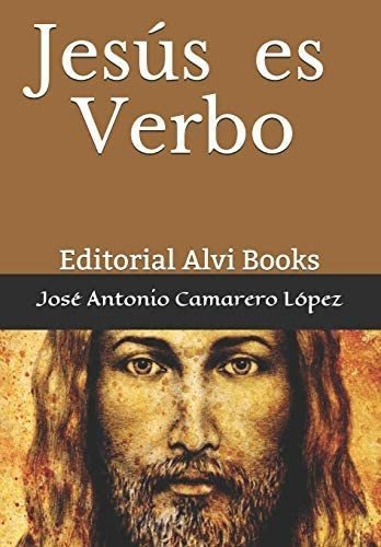 Libro: Jesús Es Verbo: Editorial Alvi Books (spanish