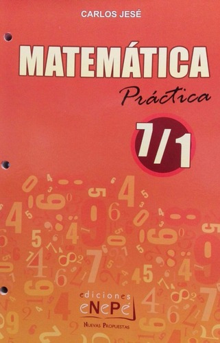 Matematica Practica 7 / 1 - Jese - Nuuevas Propuestas Enepe