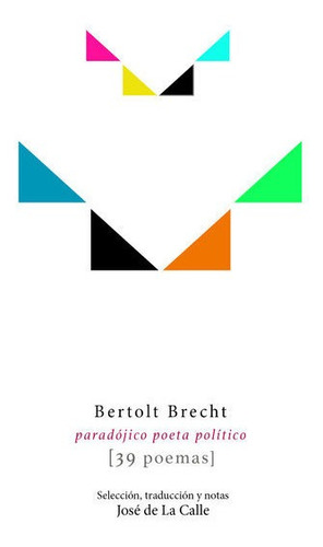 Brecht: 39 Poemas, De Brecht, Bertolt. Editorial El Toro Celeste, Tapa Dura En Español